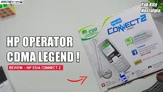 HP OPERATOR CDMA YANG LEGEND ! - Review & Nostalgia Hp Esia Connect 2