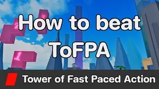 AToS - Tower of Fast Paced Action (ToFPA) guide