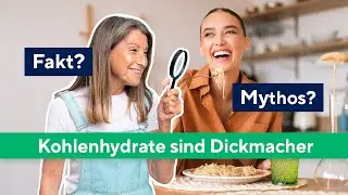 Kohlenhydrate sind Dickmacher