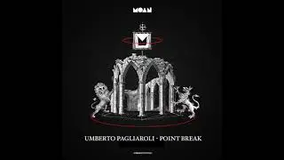 Umberto Pagliaroli - Point Break [Moan Recordings]
