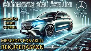 Mercedes EQB Otomatik Rejenerasyon (Dauto) ve Adaptif Cruise Kontrol I Bilinmeyen &Ouml;zellikler
