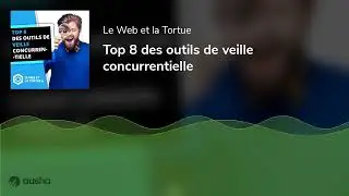 Top 8 des outils de veille concurrentielle