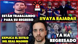 💥😬&iexcl;&iexcl;LA RAJADA a KOEMAN es DESCOMUNAL!! &middot; EL BAR&Ccedil;A TRABAJA LA VUELTA DE MESSI &middot; ANCELOTTI HABLA CLARO