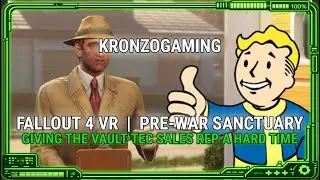 FALLOUT 4 VR  |  GIVING THE VAULT-TEC SALESMAN A HARD TIME   #fallout #fallout4vr #vr