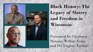 Black History: The Legacy of Slavery and Freedom in Wisconsin