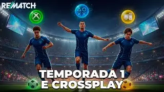 Rematch - Nova Temporada E Cross-Play Chegou!