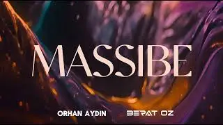 Orhan Aydin ,  Berat Oz - Massibe (Afro House Version)