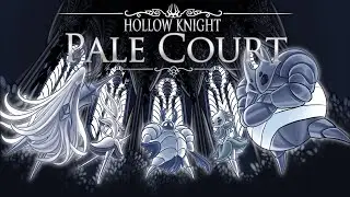 HOLLOW KNIGHT: PALE COURT - Longplay [No Commentary]