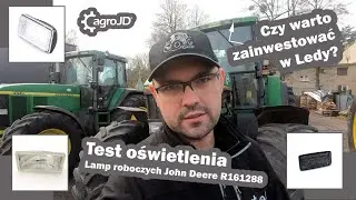 Czy warto zainwestować w Ledy? 🤔 Test oświetlenia Lamp roboczych John Deere R161288💡💡