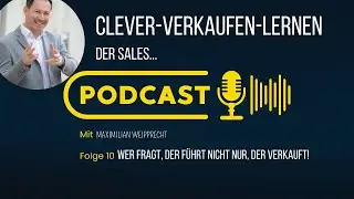 Wer fragt, der führt nicht nur, der verkauft!