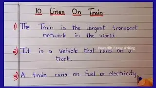 10 Lines on Train in English || @internationalessaywriting1194 || Few Lines on Train journey