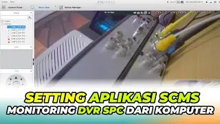 Cara Monitoring CCTV SPC Dengan Aplikasi SCMS