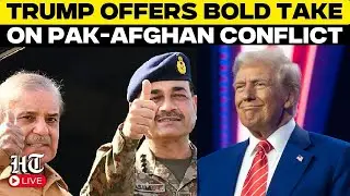 Live: Trump Says He Could Easily Solve Deadly Pakistan-Afghanistan Border Clashes