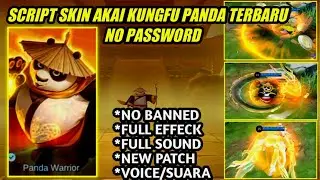 SCRIPT SKIN AKAI KUNGFU PANDA PO FULL EFFECT VOICE - NEW PATCH | NO PASSWORD MLBB TERBARU