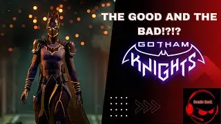 My Gotham Knights Review: The Good and The Bad!?!? | Gotham Knights