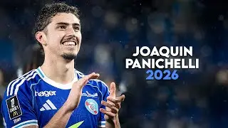 Joaqu&iacute;n Panichelli 2026 - Amazing Skills, Goals & Assists | HD