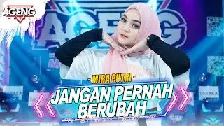 JANGAN PERNAH BERUBAH - Mira Putri ft Ageng Music (Official Live Music)