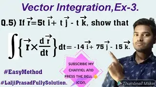 Vector Integration, Ex-3,(Question no-5).