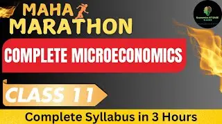 Complete Microeconomics For CLASS 11 | Maha Marathon Economics Complete Revision in One Session 2025