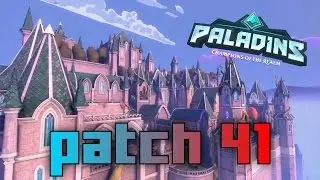 [PALADINS] - 41 патч !!!