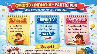 gerund, infinitive, participle ders izahi/ 2025-2026 buraxilis, dim yeni toplu uzre