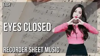 SUPER EASY Recorder Sheet Music: How to play Eyes Closed  by Jisoo ft Zayn
