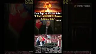 Putin Says He Will Use Nukes &ldquo;If The Existence Of The Russian State Is At Stake&rdquo;