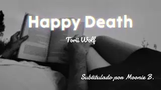 Torii Wolf - Happy Death (sub. espa&ntilde;ol)