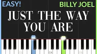 Just The Way You Are - Billy Joel | EASY Piano Tutorial