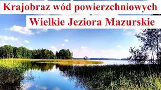 Krajobraz wód powierzchniowych - Wielkie Jeziora Mazurskie - geografia