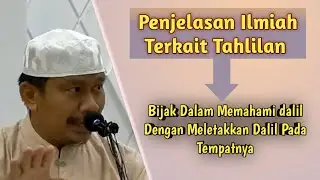 Penjelasan Ilmiah Terkait Tahlilan dan Dalilnya | Ust Dr. Dasman Yahya Lc. M.A