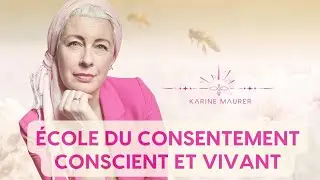 &Eacute;COLE DU CONSENTEMENT CONSCIENT ET VIVANT