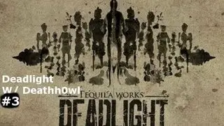 Deadlight #3: I'm Sorry, I just wasn't feeling it...