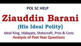 Political Thoughts of Ziauddin Barani : Ideal King, Hidayats, Statecraft, Pros & Cons