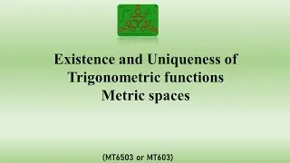 Existence and Uniqueness of  Trigonometric functions | Analysis | BSc Mathematics