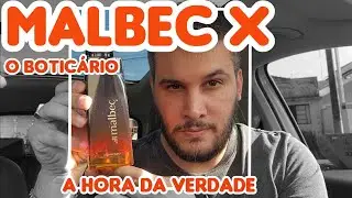 NOVO MALBEC X DO BOTICÁRIO - A HORA DA VERDADE! Resenha Completa