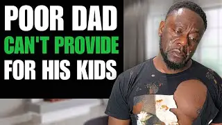 POOR DAD Can't Provide For His KIDS | Queens Reality