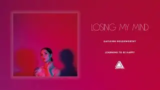 Kayleigh Goldsworthy - Losing My Mind (Official Audio)