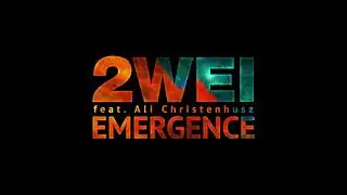 2WEI feat. Ali Christenhusz - Morrow's Light (EMERGENCE)