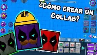 &iquest;C&oacute;mo crear un Collab? | CLASES en Geometry Dash #3