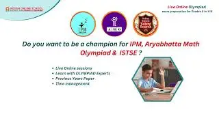 New batch announcement for IPM, Aryabhatta Math Olympiad and ISTSE exams