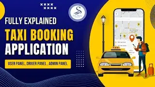 Taxi Booking Application | Fully Explained by Sun Shine It Solution