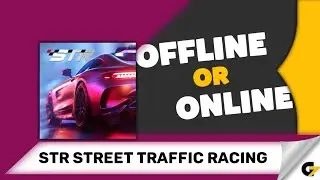 STR Street Traffic Racing game offline or online ?