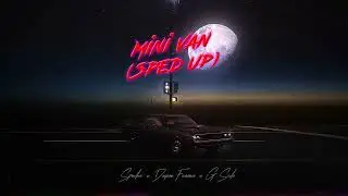 spadez x deniro farrar x g side - MINI VAN (sped up visualizer)