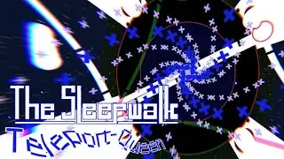 [Soundodger 2] The Sleepwalk - Teleport-Queen (Showcase)