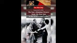 The Day a Myanmar Dictator Made His First Visit to the US as State Leader