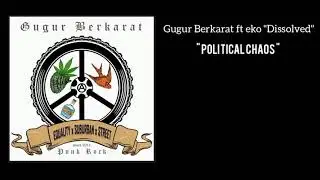 Gugur Berkarat ft Dissolved - Political chaos