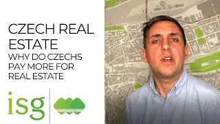 Why Do Czechs Pay More for Real Estate? | Czech Real Estate | Nick from ISG