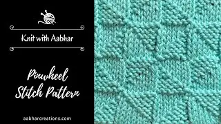 Pinwheel Knitting Stitch - easy to follow step-by-step tutorial for absolute beginners