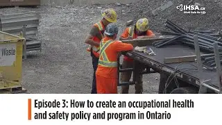 How to create an occupational health and safety policy and program in Ontario